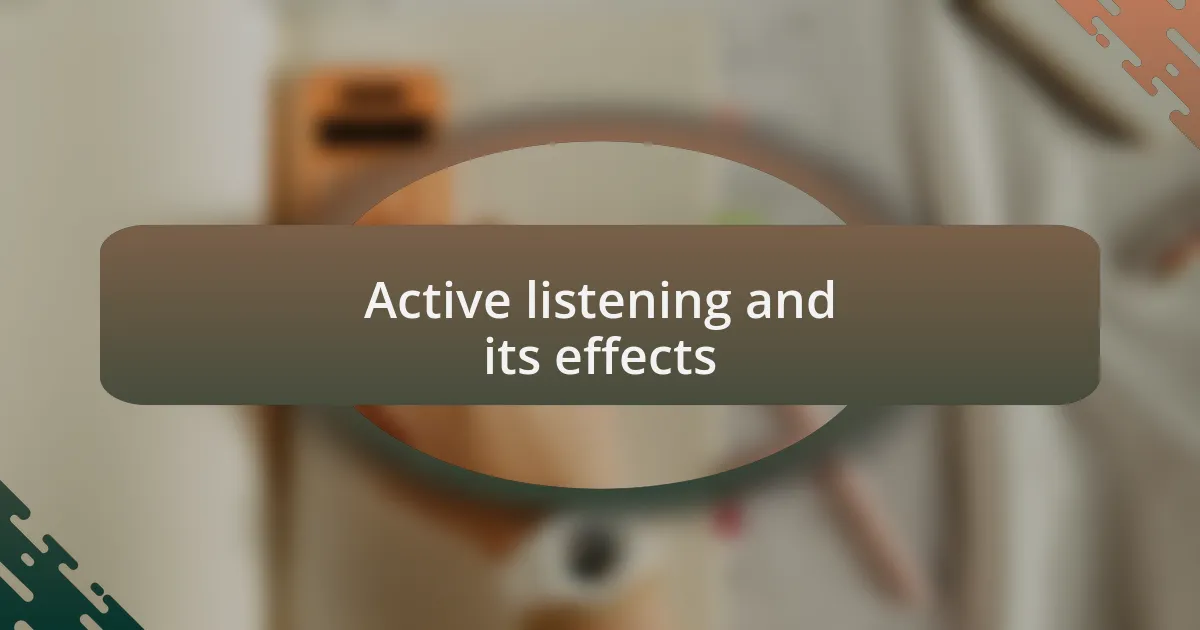 Active listening and its effects