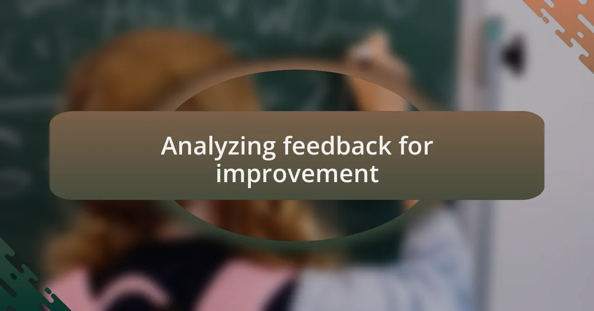 Analyzing feedback for improvement
