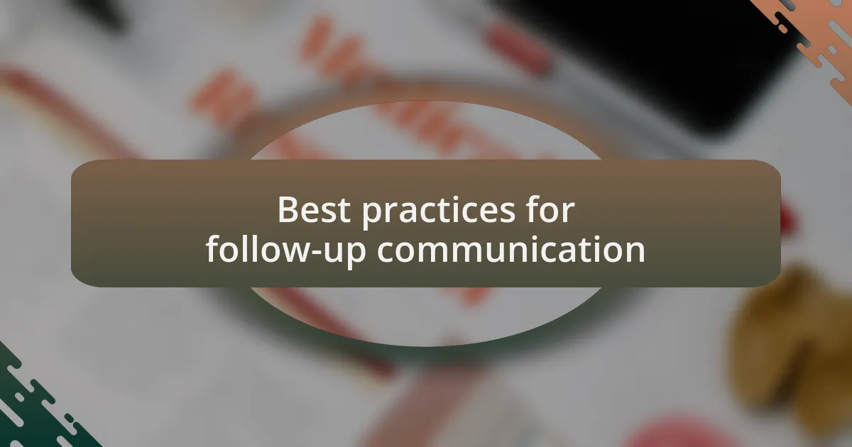 Best practices for follow-up communication