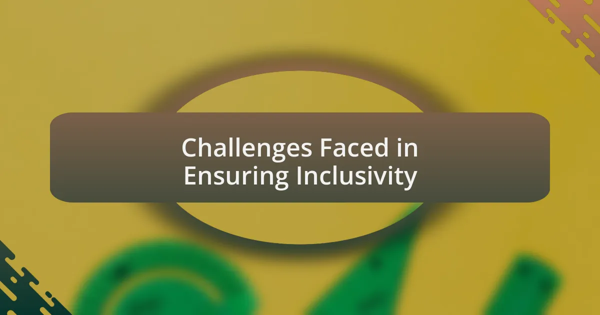 Challenges Faced in Ensuring Inclusivity