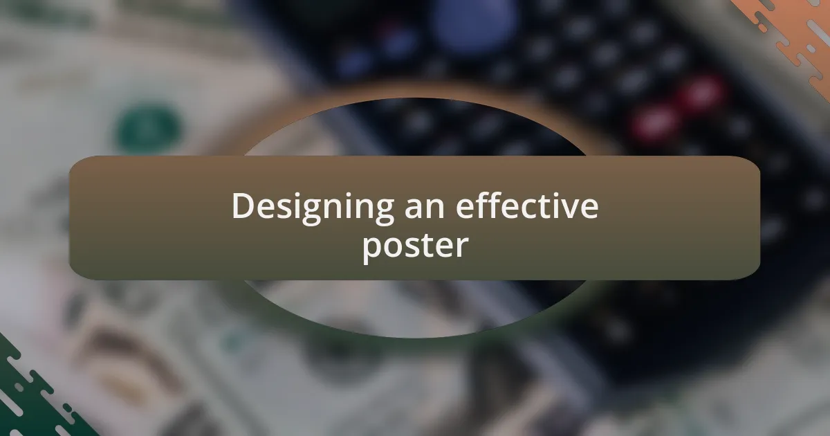 Designing an effective poster