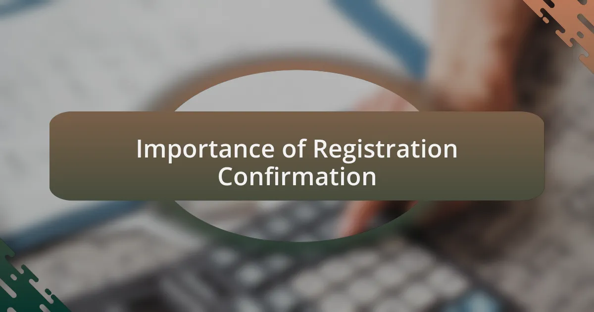 Importance of Registration Confirmation