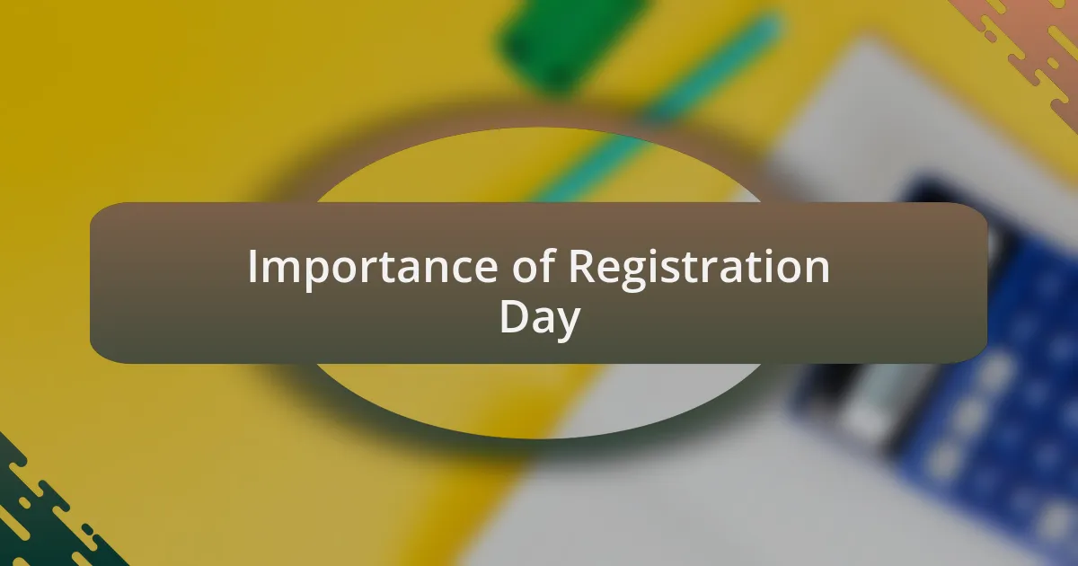 Importance of Registration Day