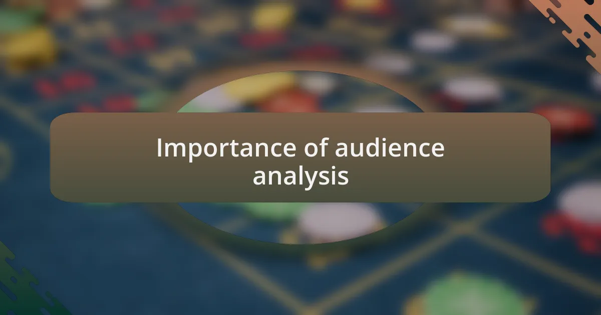 Importance of audience analysis