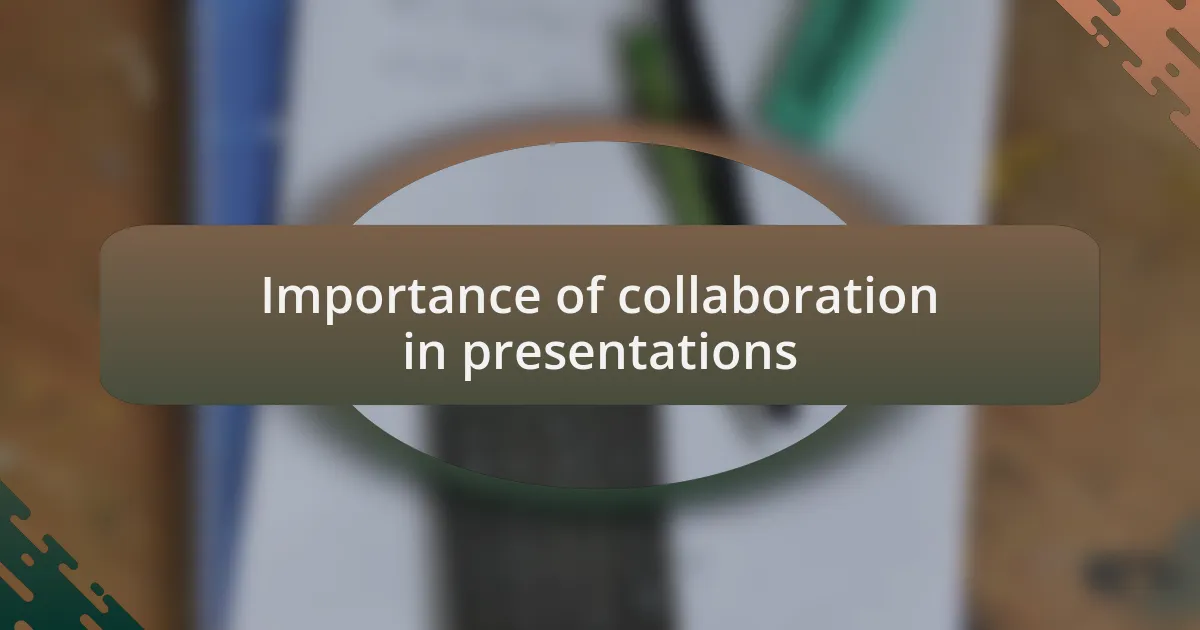 Importance of collaboration in presentations