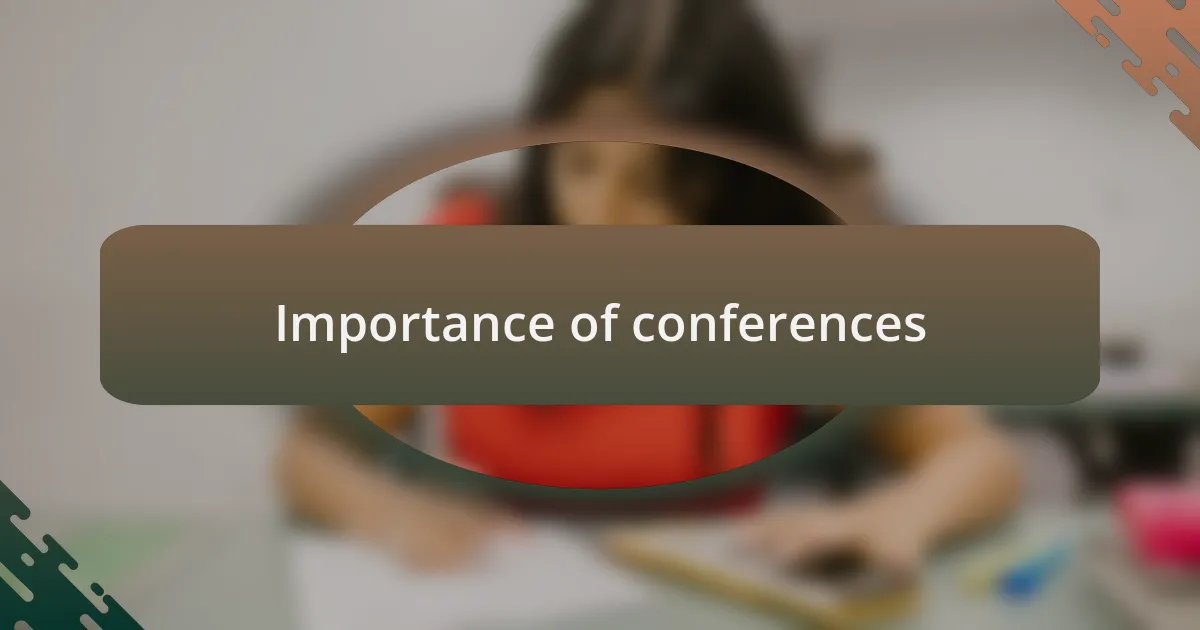 Importance of conferences