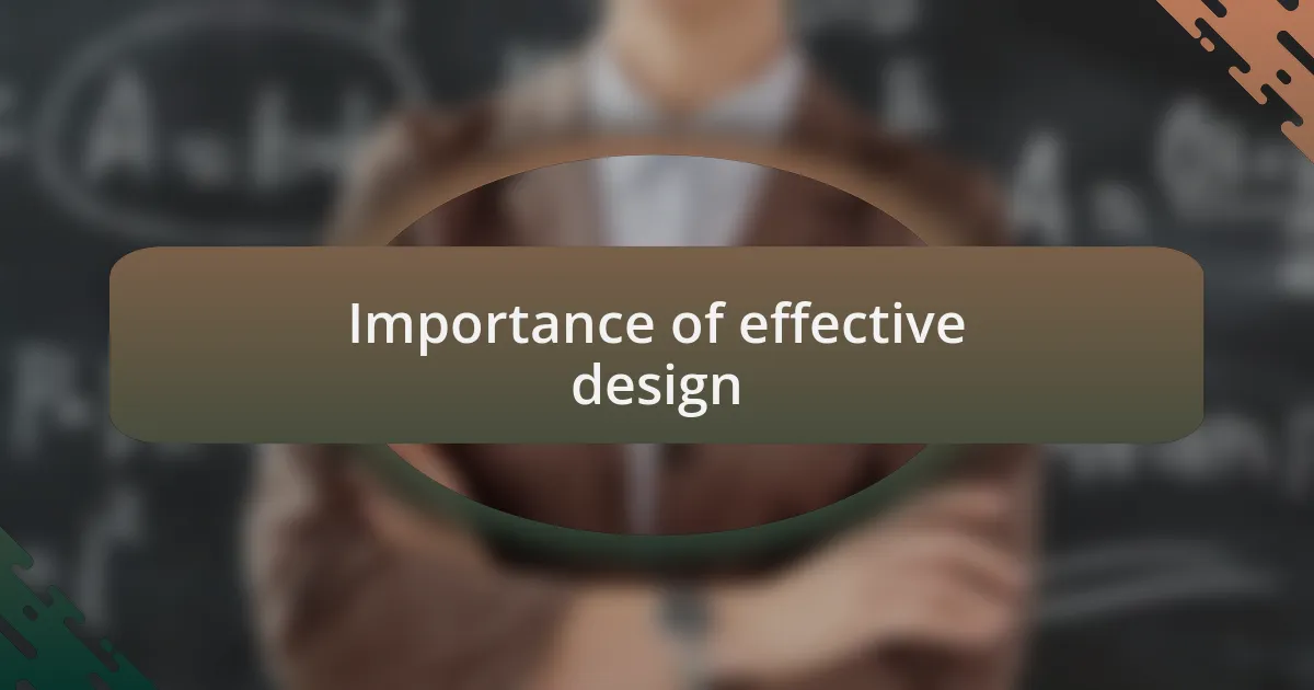 Importance of effective design