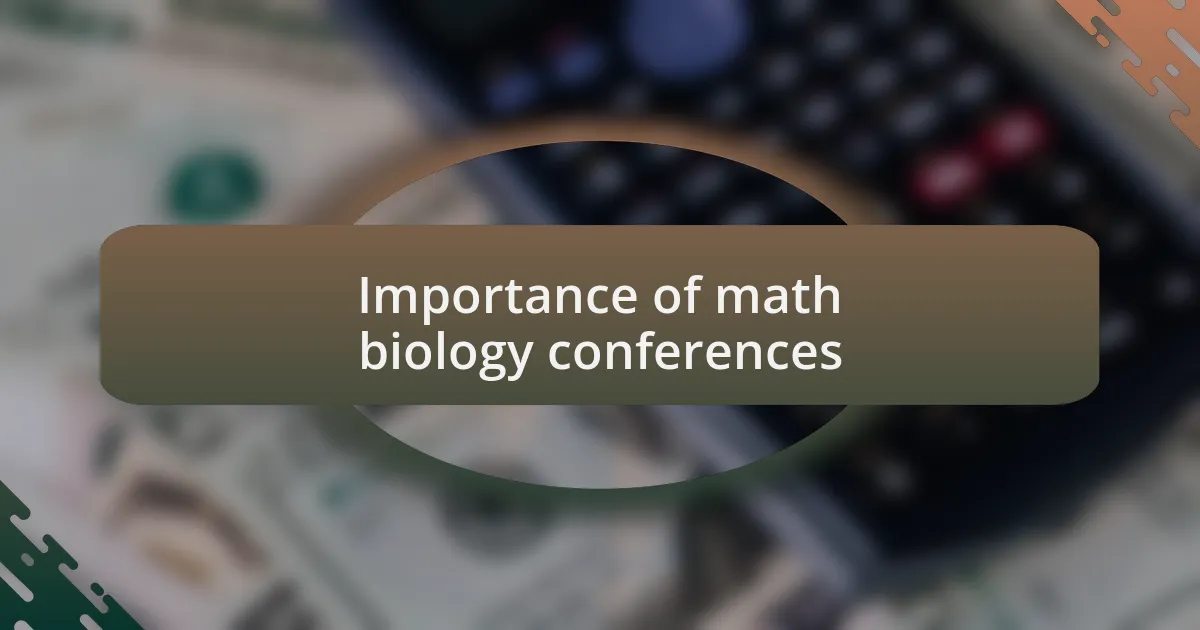 Importance of math biology conferences