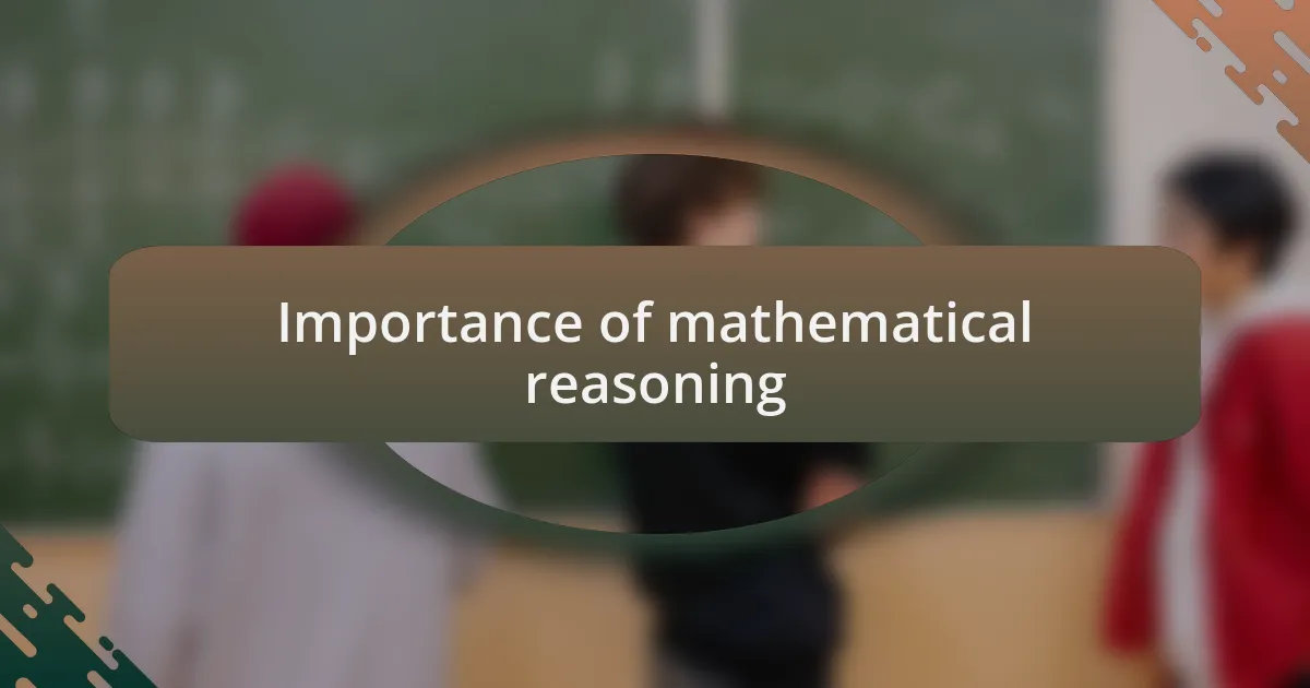 Importance of mathematical reasoning