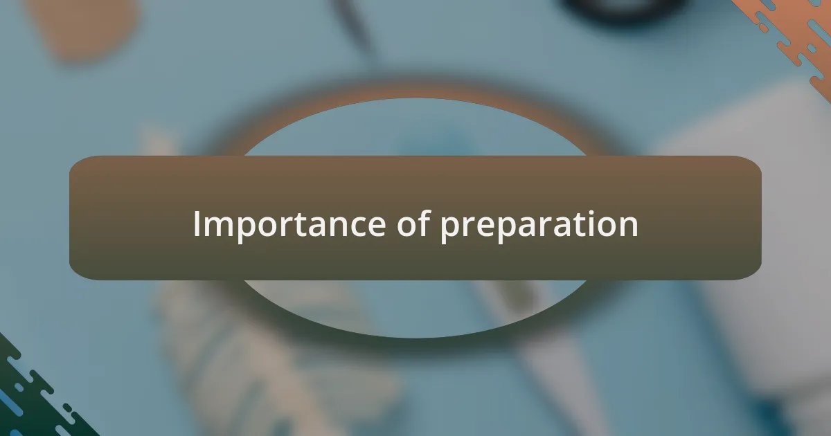 Importance of preparation