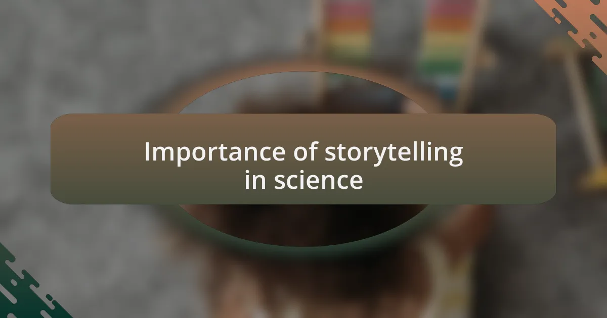 Importance of storytelling in science