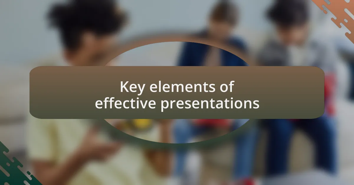 Key elements of effective presentations