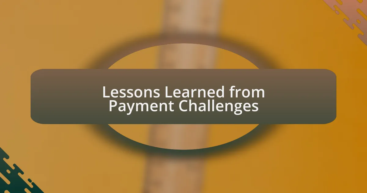 Lessons Learned from Payment Challenges