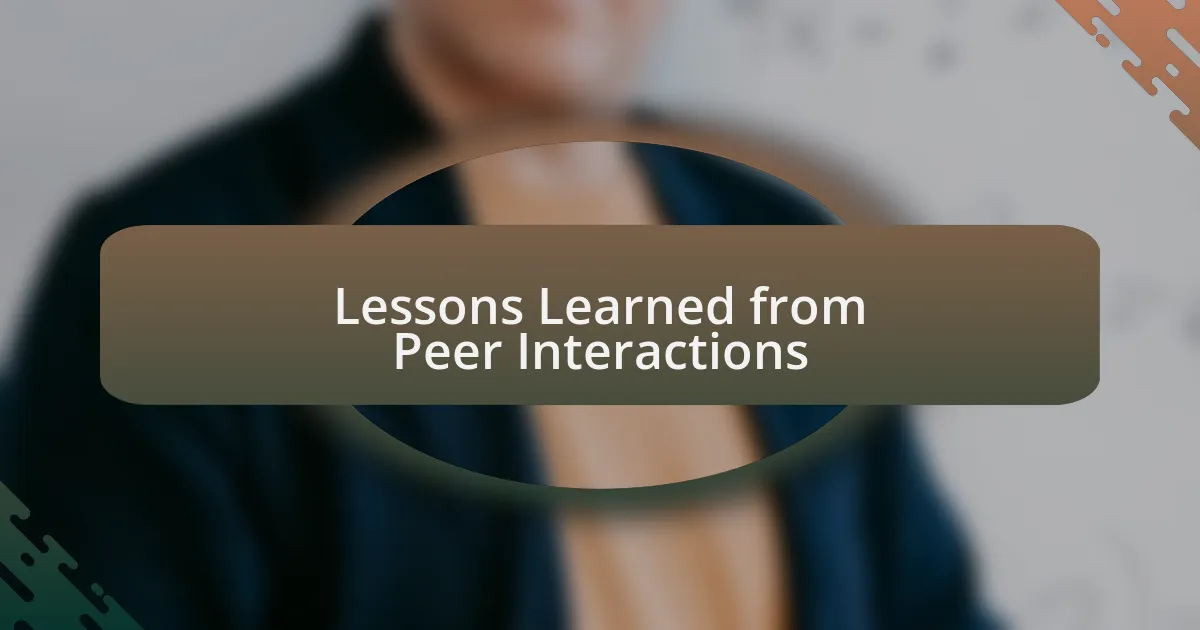 Lessons Learned from Peer Interactions