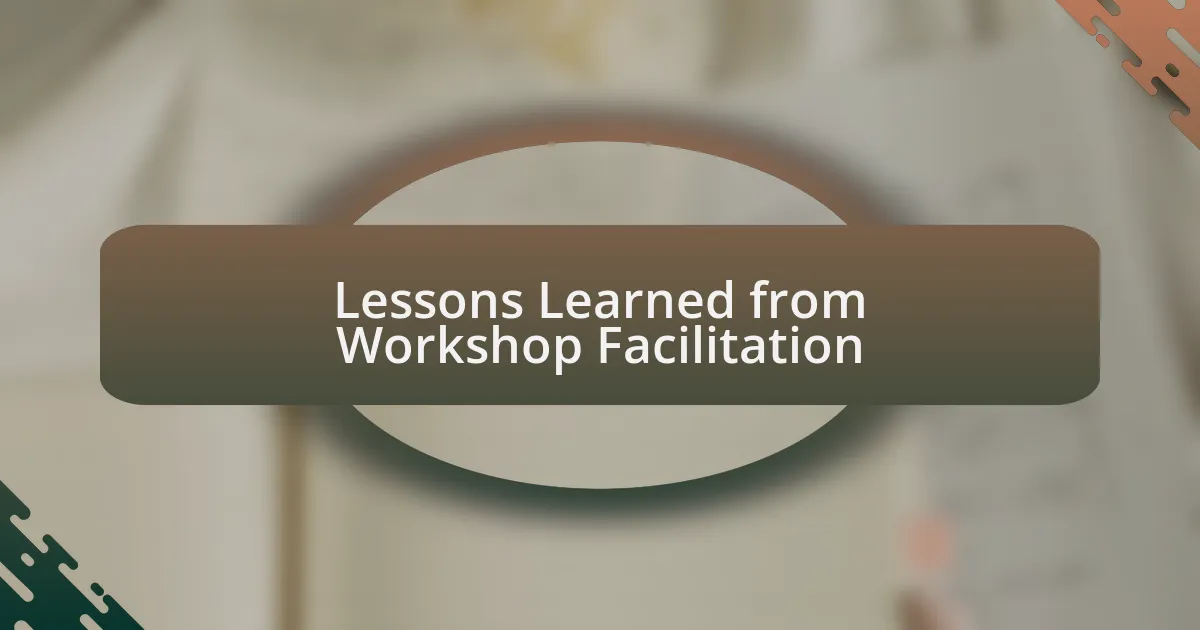 Lessons Learned from Workshop Facilitation