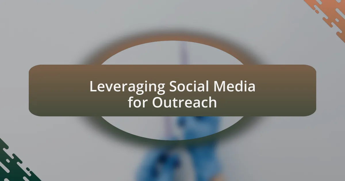 Leveraging Social Media for Outreach