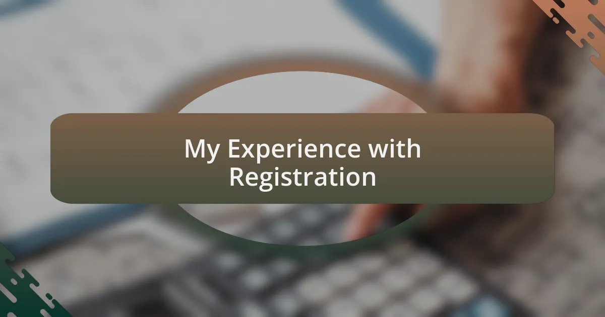 My Experience with Registration