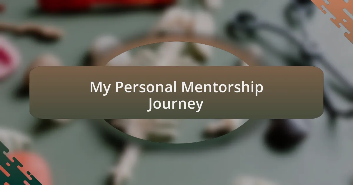 My Personal Mentorship Journey