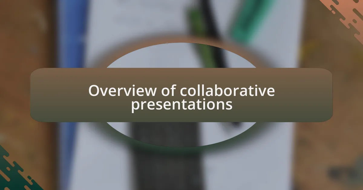 Overview of collaborative presentations