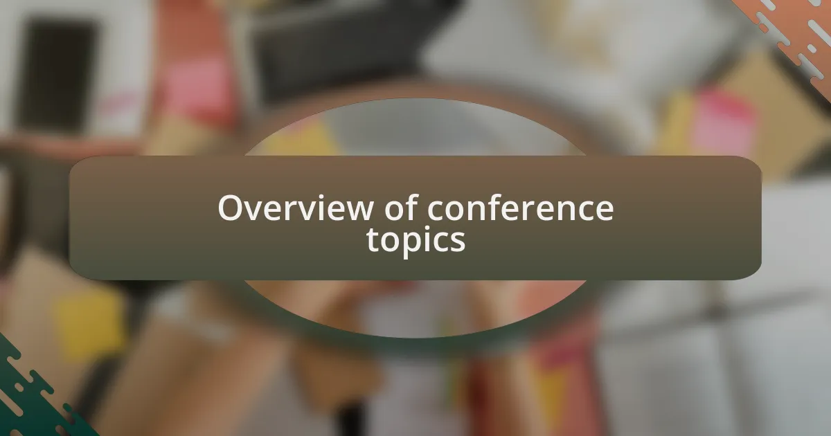 Overview of conference topics