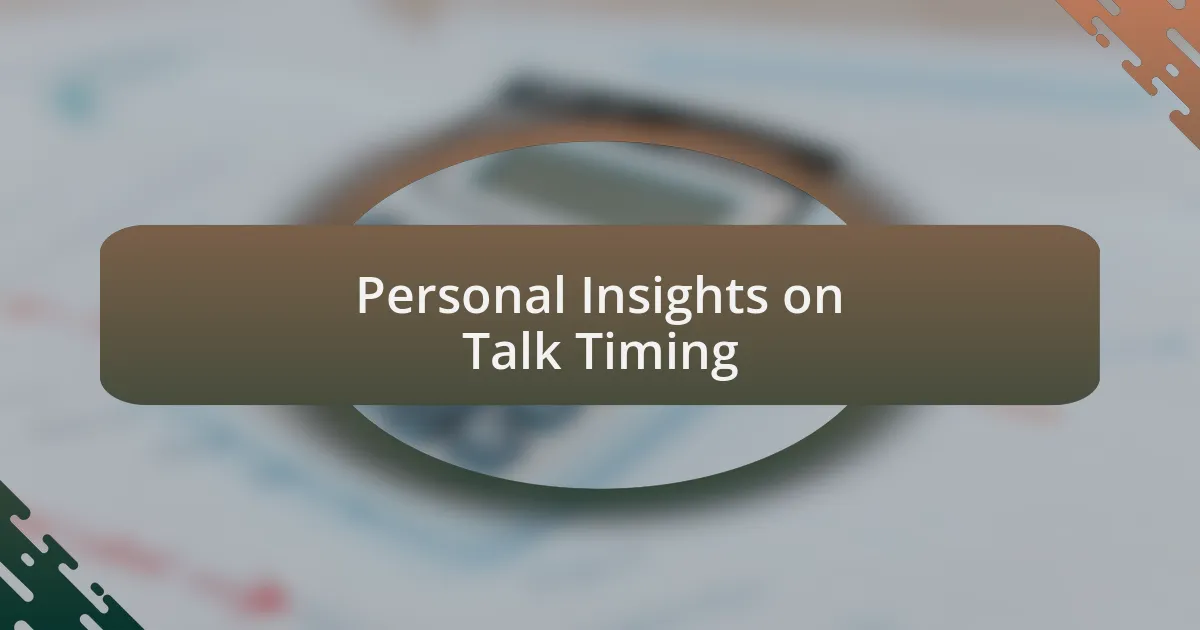 Personal Insights on Talk Timing