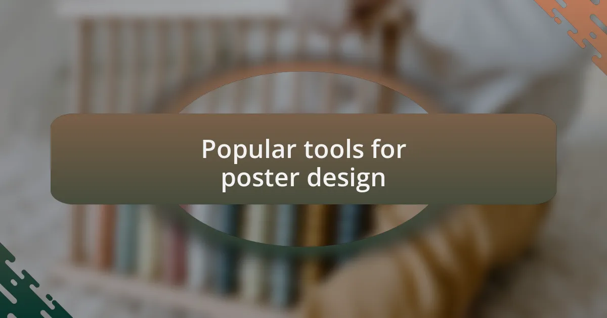 Popular tools for poster design