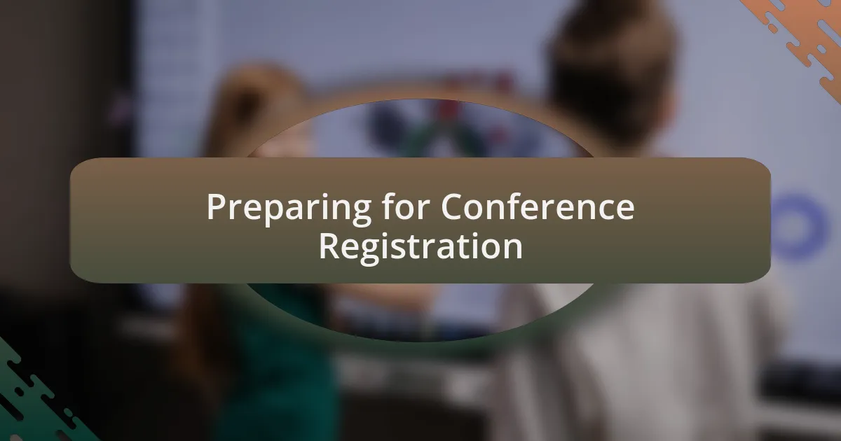 Preparing for Conference Registration