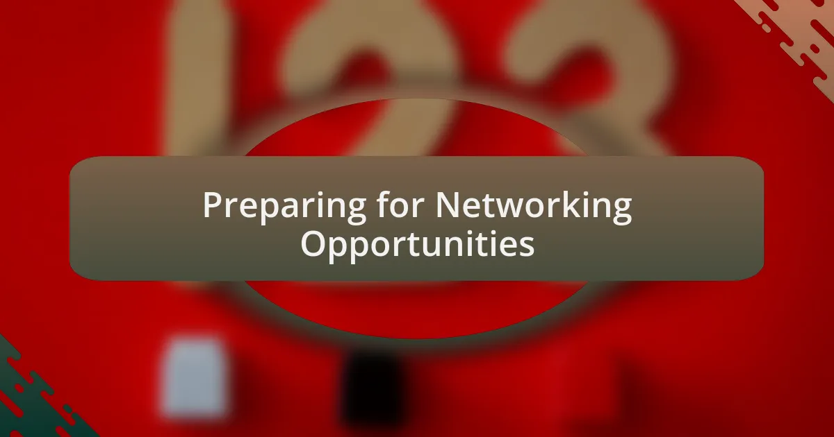 Preparing for Networking Opportunities