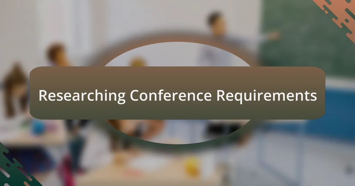Researching Conference Requirements