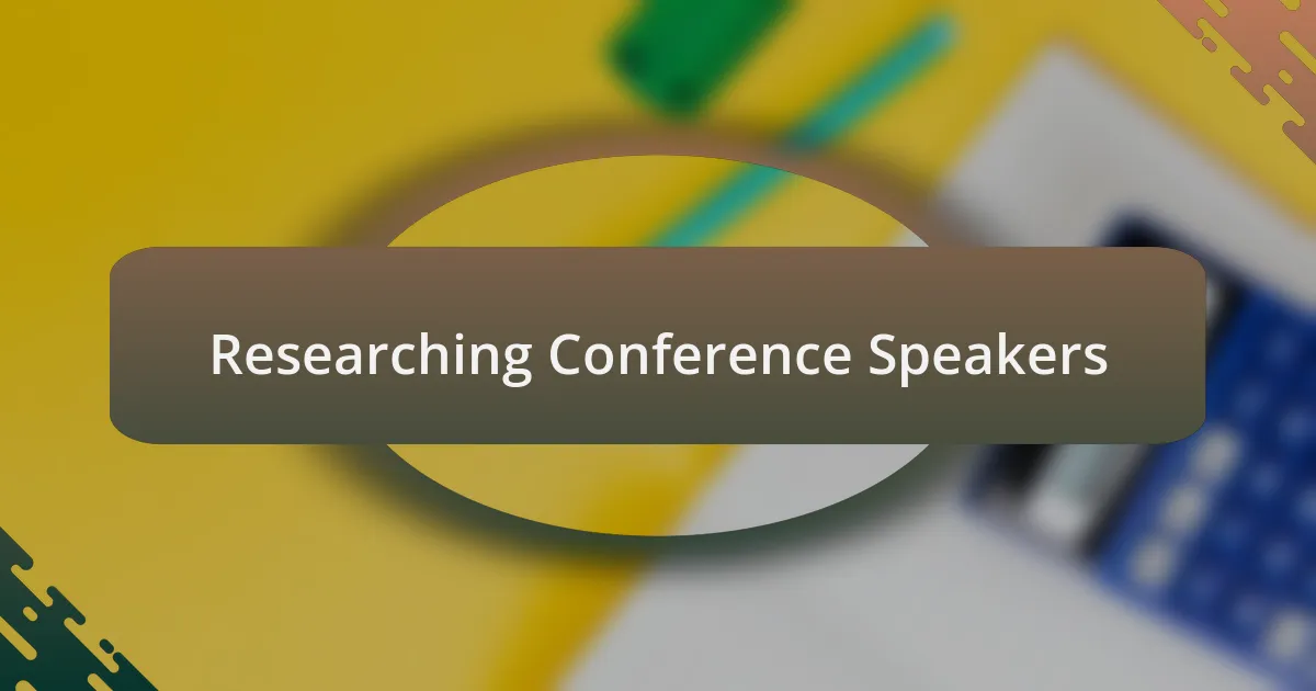 Researching Conference Speakers