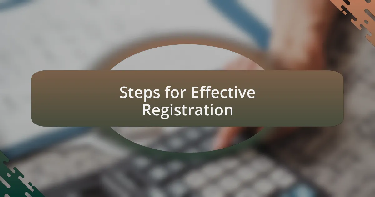 Steps for Effective Registration