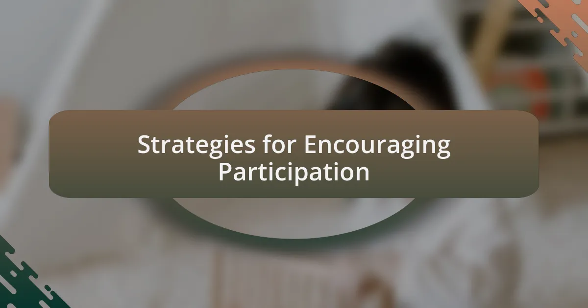 Strategies for Encouraging Participation