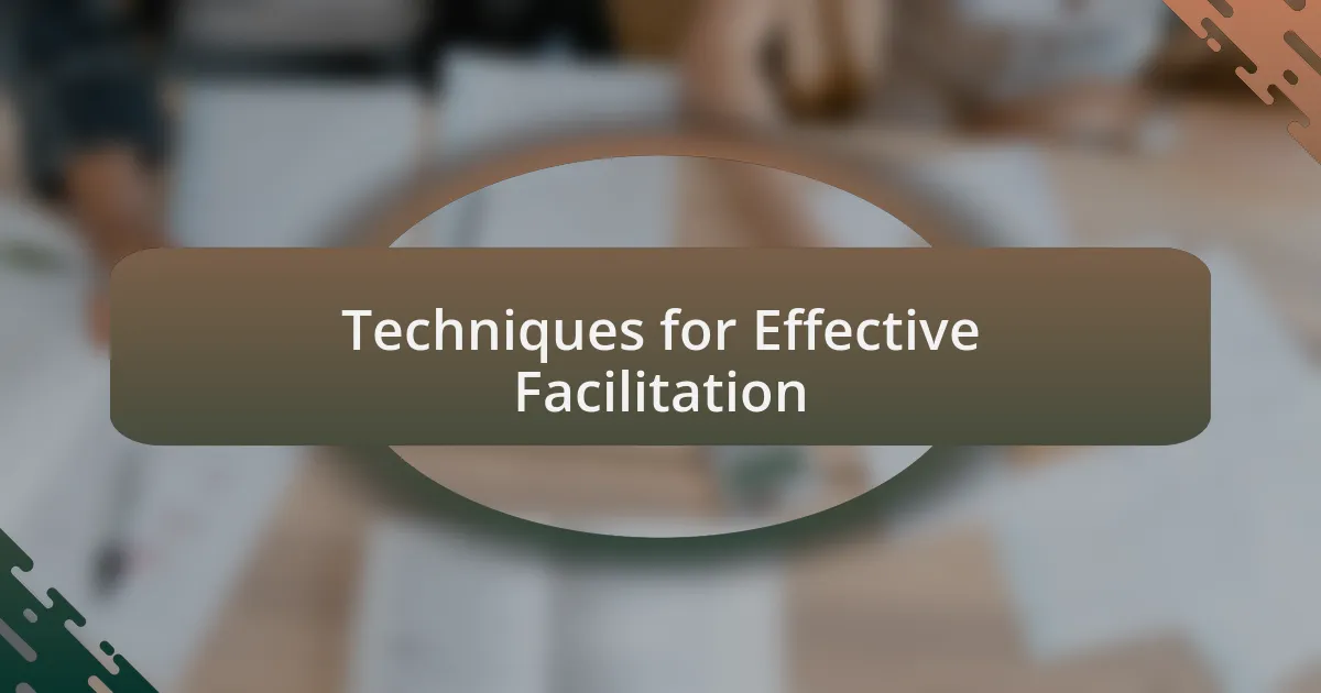 Techniques for Effective Facilitation