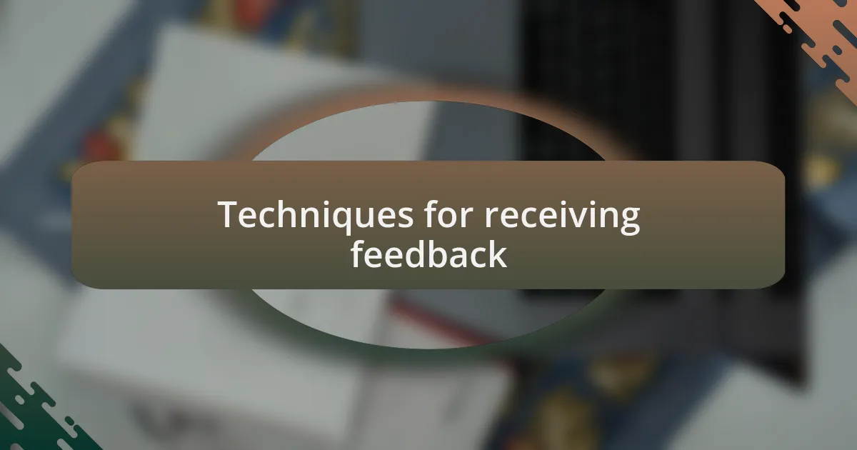 Techniques for receiving feedback