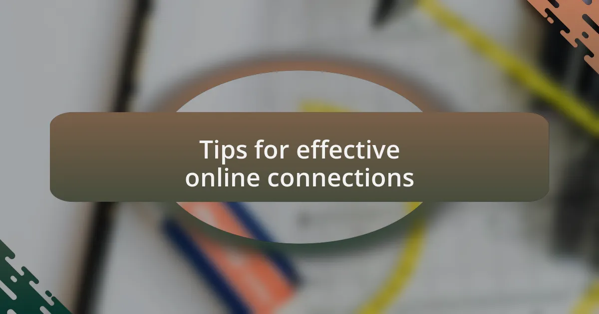 Tips for effective online connections
