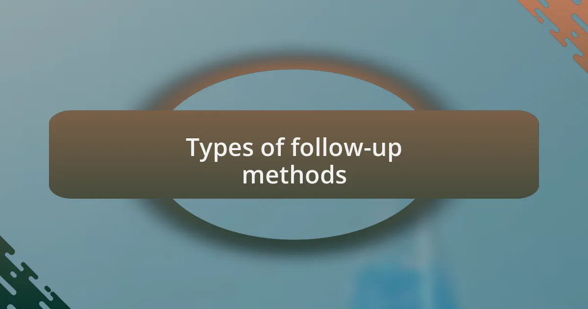Types of follow-up methods