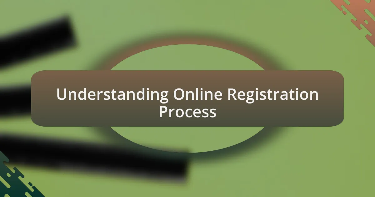 Understanding Online Registration Process