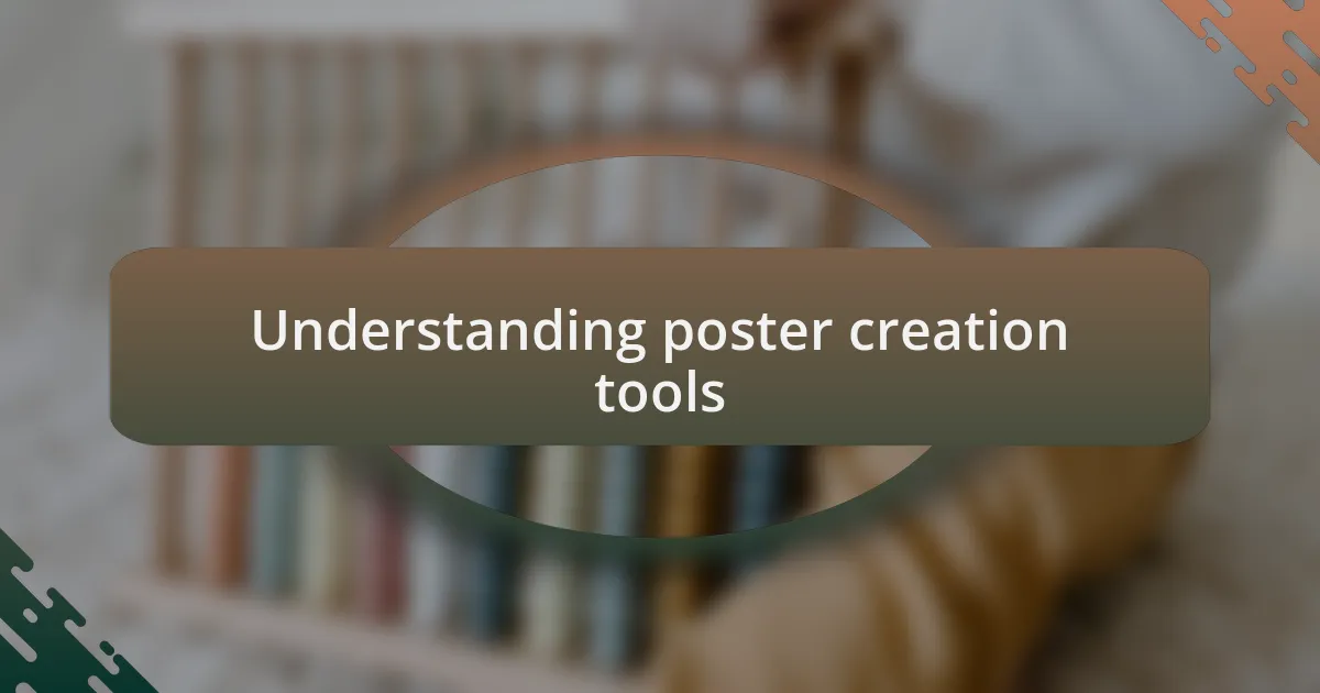 Understanding poster creation tools