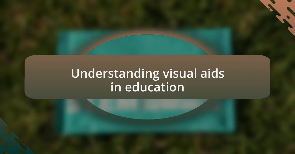 Understanding visual aids in education